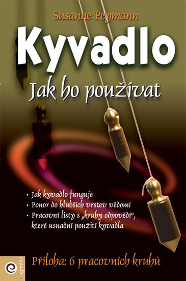 Peymann Susanne: Kyvadlo - Jak ho používat