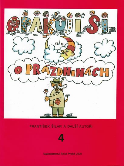 Šilar František: Opakuji si o prázdninách 4 Šilar František: Opakuji si o prázdninách 4