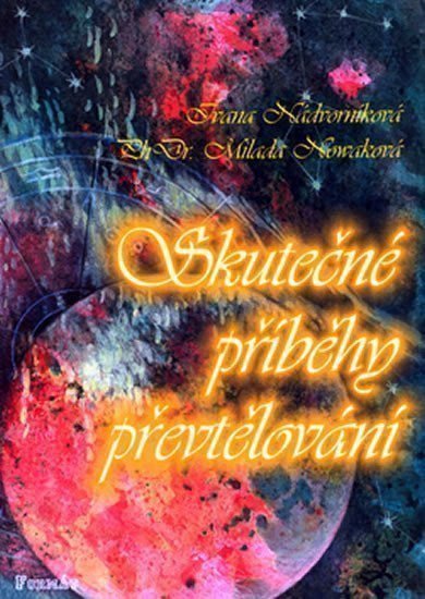 Ježková Alena: Skutečné příběhy převtělování