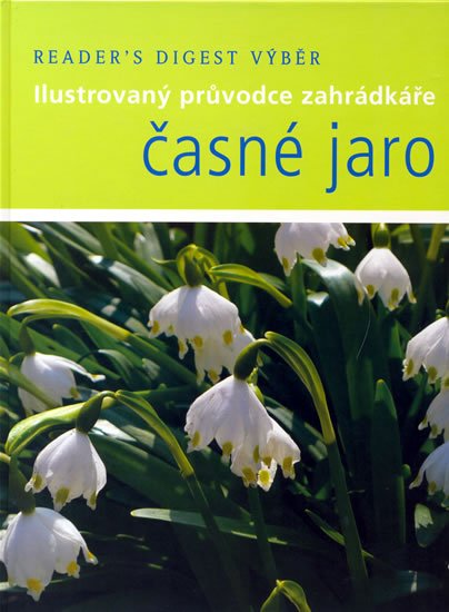 kolektiv autorů: Časné Jaro - I.průvodce zahrádkáře