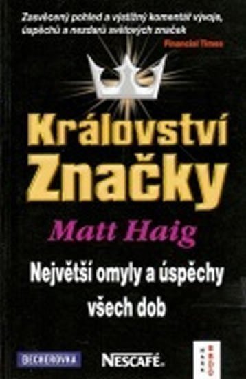 Haig Matt: Království značky