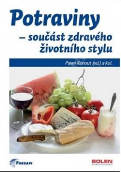 Kohout Pavel: Potraviny - součást zdravého životního stylu Kohout Pavel: Potraviny - součást zdravého životního stylu