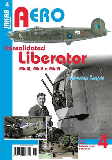 Šnajdr Miroslav: Consolidated B-24 Liberator Mk.III,Mk.V a Mk.VI