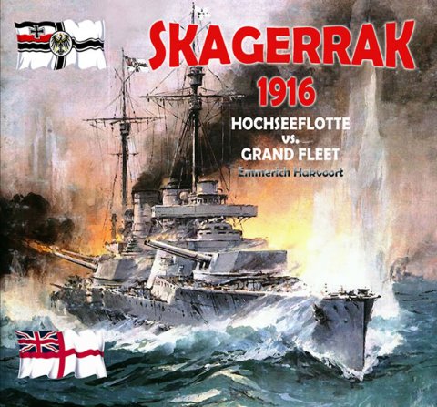 Hakvoort Emmerich: Skagerrak 1916 - Hochseeflotte vs. Grang Fleet Hakvoort Emmerich: Skagerrak 1916 - Hochseeflotte vs. Grang Fleet