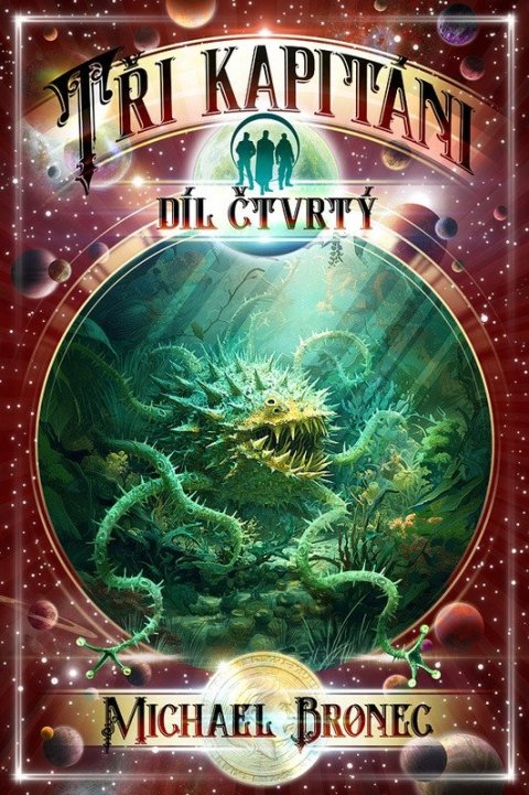 Bronec Michael: Tři kapitáni 4 - V říši Opeřeného hada