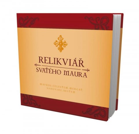 kolektiv autorů: Relikviář Svatého Maura kolektiv autorů: Relikviář Svatého Maura