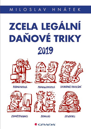 Hnátek Miloslav: Zcela legální daňové triky 2019