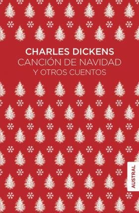 Dickens Charles: Canción de Navidad y otros cuentos