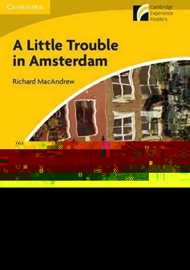 MacAndrew Richard: Little Trouble in Amsterdam Level 2 Elementary/Lower-intermediate