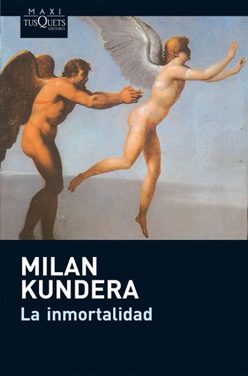 Kundera Milan: La inmortalidad Kundera Milan: La inmortalidad