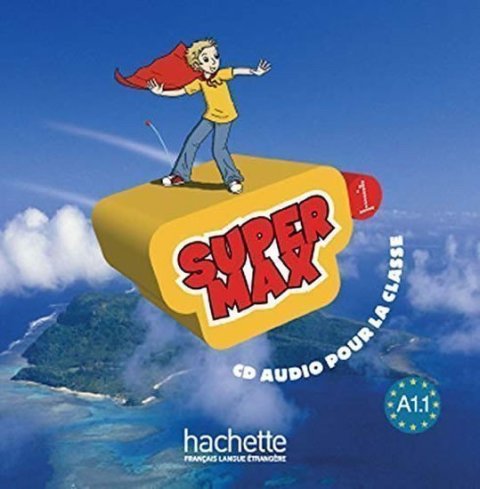 Denisot Hugues, Macquart-Martin Catherine: Super Max 1 (A1.1) CD Audio Classe