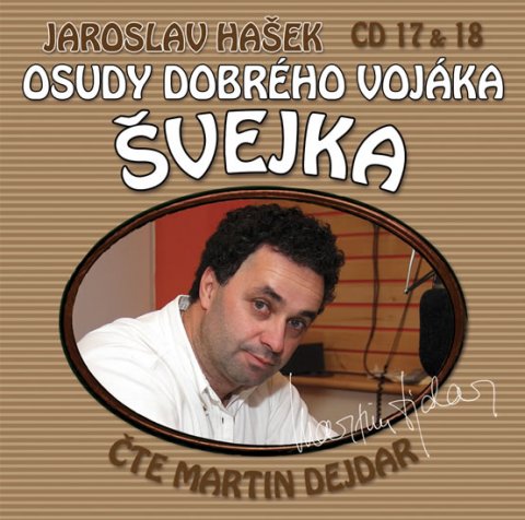 Hašek Jaroslav: Osudy dobrého vojáka Švejka 17-18 - 2CD Hašek Jaroslav: Osudy dobrého vojáka Švejka 17-18 - 2CD