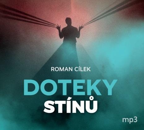 Cílek Roman: Doteky stínů - CDmp3