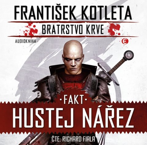 Kotleta František: Fakt hustej nářez - Bratrstvo krve 2 - CDmp3 (Čte Richard Fiala) Kotleta František: Fakt hustej nářez - Bratrstvo krve 2 - CDmp3 (Čte Richard Fiala)