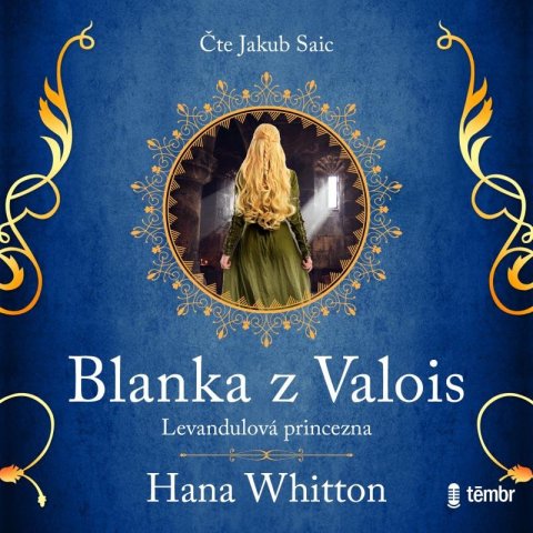 Whitton Hana: Blanka z Valois – Levandulová princezna - audioknihovna Whitton Hana: Blanka z Valois – Levandulová princezna - audioknihovna