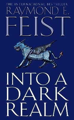 Feist Raymond E.: Into a Dark Realm (Darkwar 2) Feist Raymond E.: Into a Dark Realm (Darkwar 2)
