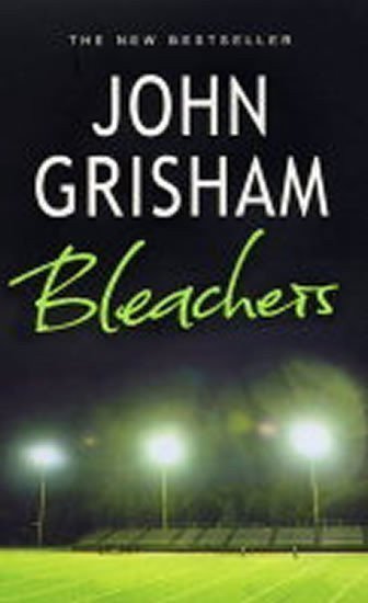 Grisham John: Bleachers