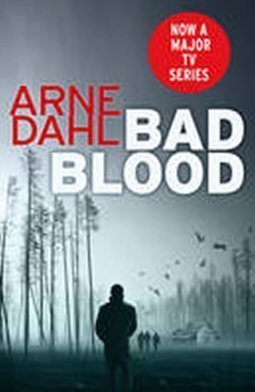 Dahl Arne: Bad Blood : The Second Intercrime Thriller