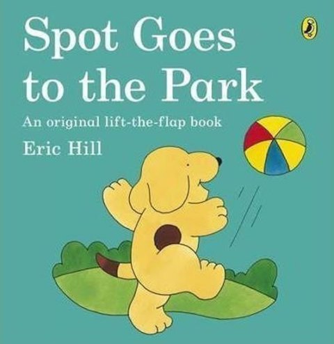 Hill Eric: Spot Goes to the Park