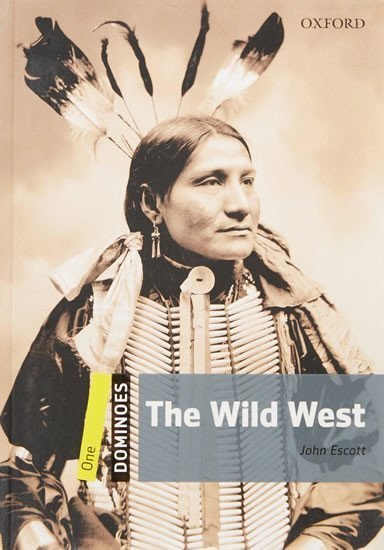 Escott John: Dominoes 1 The Wild West (2nd)