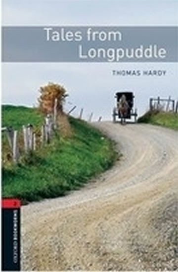 Hardy Thomas: Oxford Bookworms Library 2 Tales From Longpuddle (New Edition)