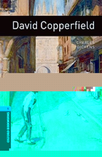 Dickens Charles: Oxford Bookworms Library 5 David Copperfield (New Edition)