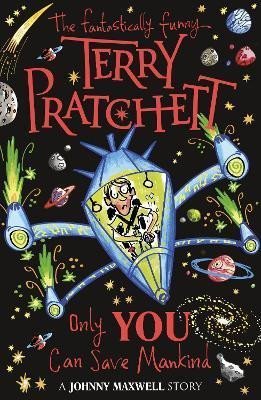 Pratchett Terry: Only You Can Save Mankind Pratchett Terry: Only You Can Save Mankind