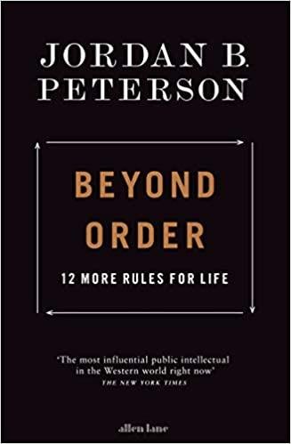 Peterson Jordan B.: Beyond Order : 12 More Rules for Life