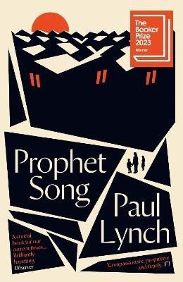 Lynch Paul: Prophet Song: WINNER OF THE BOOKER PRIZE 2023