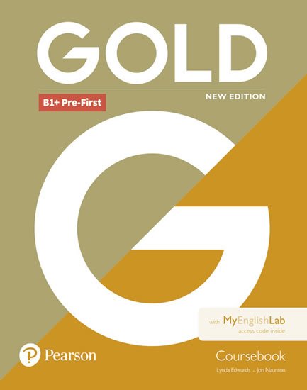 Naunton Jon: Gold New Edition B1 + Pre-First Coursebook with Online Practice Naunton Jon: Gold New Edition B1 + Pre-First Coursebook with Online Practice