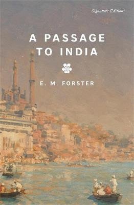 Forster E. M.: A Passage to India (Signature Editions)