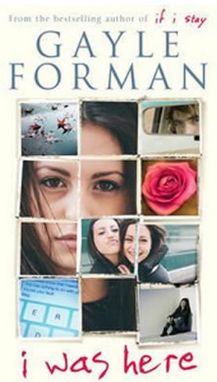 Formanová Gayle: I Was Here