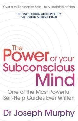 Murphy Joseph: The Power Of Your Subconscious Mind (revised): One Of The Most Powerful Sel