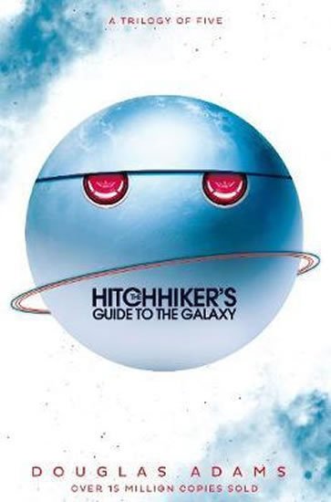 Douglas Adams: The Hitchhiker´s Guide to the Galaxy Omnibus : A Trilogy in Five Parts