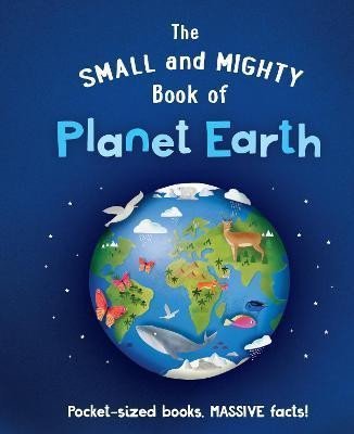 Brereton Catherine: The Small and Mighty Book of Planet Earth