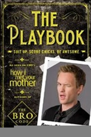 Stinson Barney: The Playbook : Suit Up. Score Chicks. Be Awesome