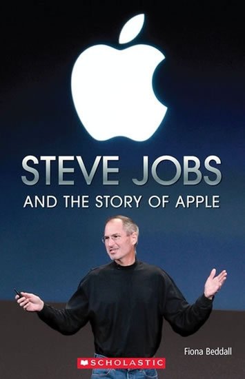 Beddall Fiona: Level 3: Steve Jobs and the Story of Apple+CD (Secondary ELT Readers)