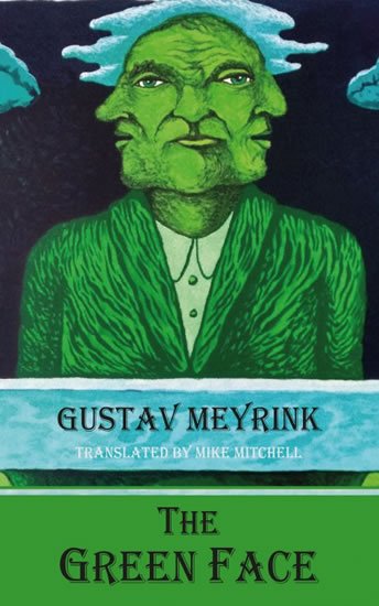 Meyrink Gustav: The Green Face