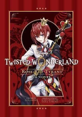 Square Enix: Disney Twisted-Wonderland: Rose-Red Tyrant: The Novel
