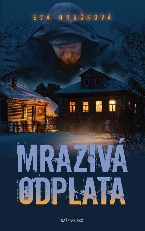 Hrašková Eva: Mrazivá odplata Hrašková Eva: Mrazivá odplata