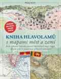 Kiefer Philip: Kniha hlavolamů s mapami měst a zemí