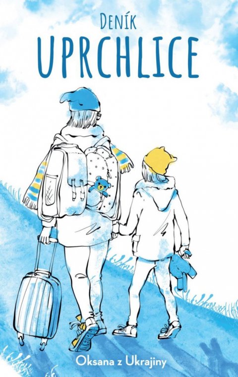 Oksana z Ukrajiny: Deník uprchlice