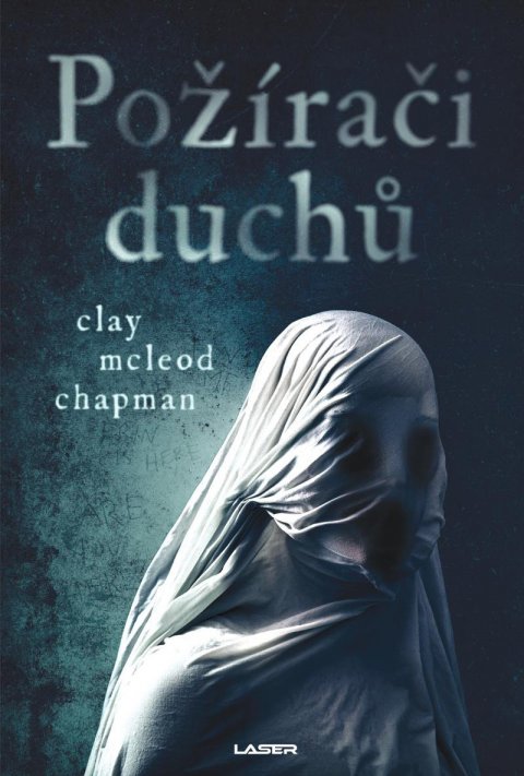 McLeod Chapman Clay: Požírači duchů