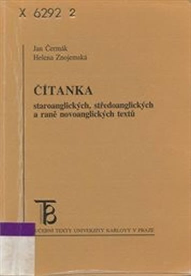 Čermák Josef: Čítanka staroanglických, středoangl. a raně novoangl. textů