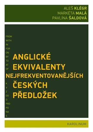 Klégr Aleš: Anglické ekvivalenty nejfrekventovanějších českých předložek