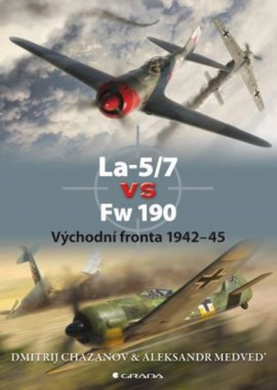 Chazanov Dmitrij: La–5/7 vs Fw 190 - Východní fronta 1942–45