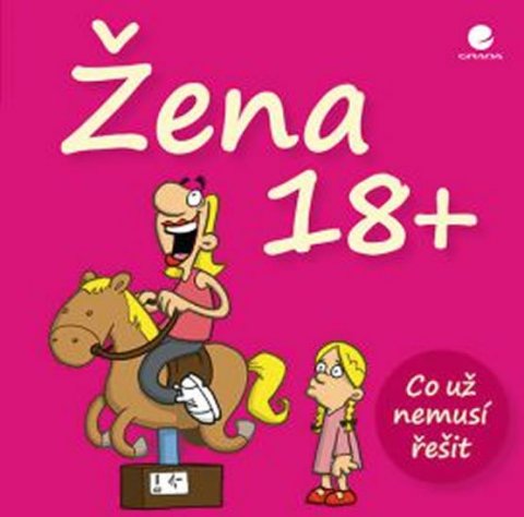 Kernbach Michael: Žena 18+ Co už nemusí řešit