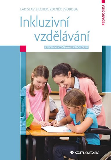 Zilcher Ladislav, Svoboda Zdeněk,: Inkluzivní vzdělávání - Efektivní vzdělávání všech žáků
