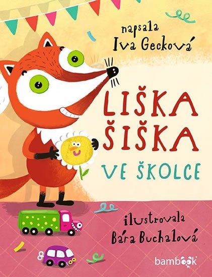 Gecková Iva: Liška Šiška ve školce Gecková Iva: Liška Šiška ve školce