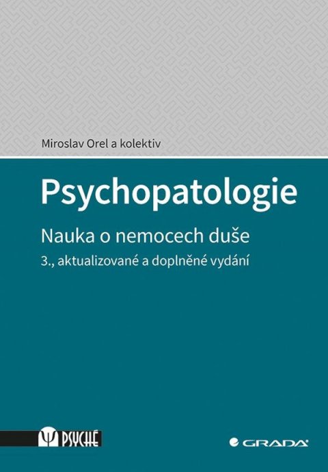 kolektiv autorů: Psychopatologie - Nauka o nemocech duše